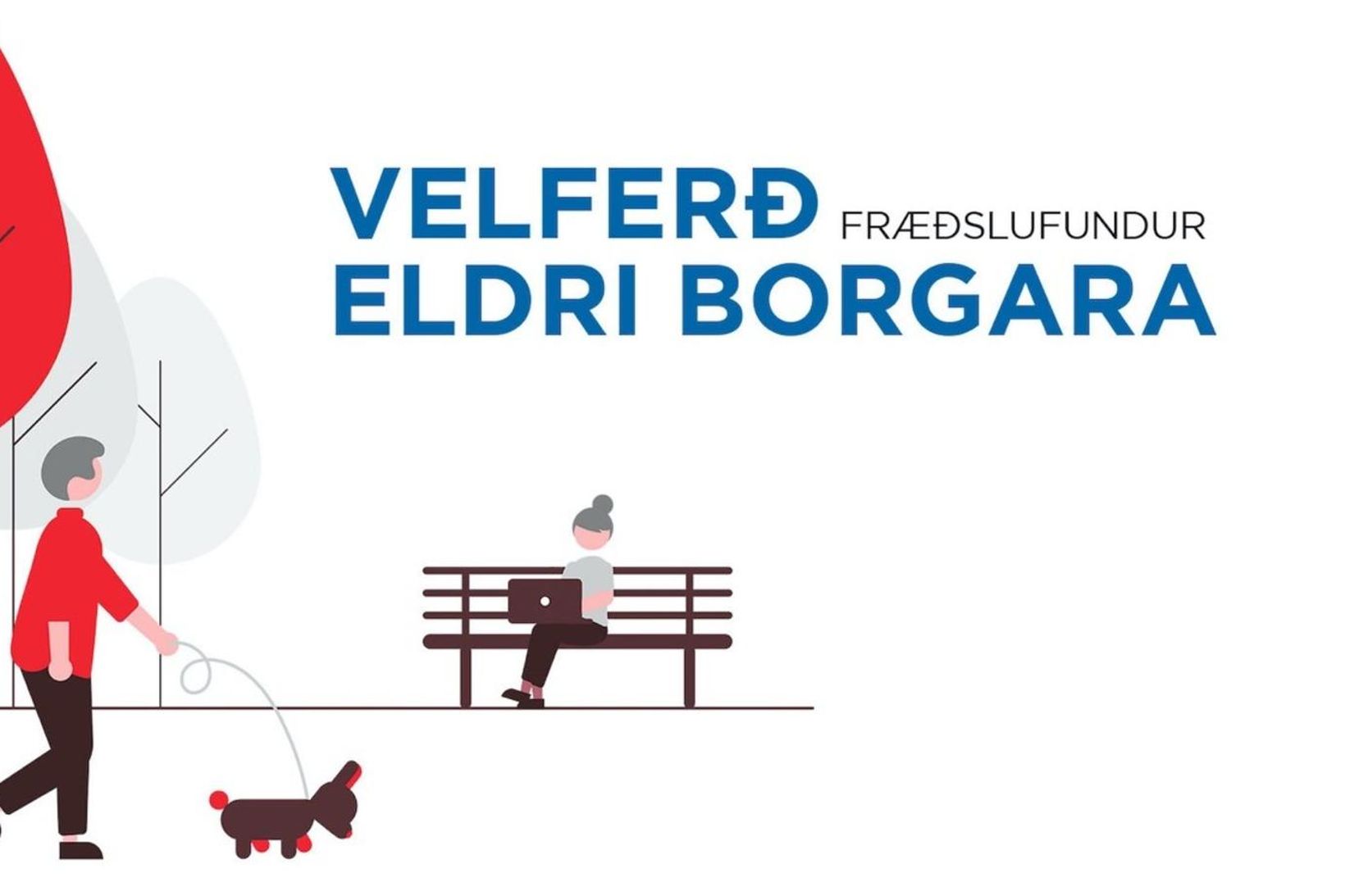 Öldrunarráð Íslands og Landssamband eldri borgara standa fyrir fræðslufundinum Velferð …